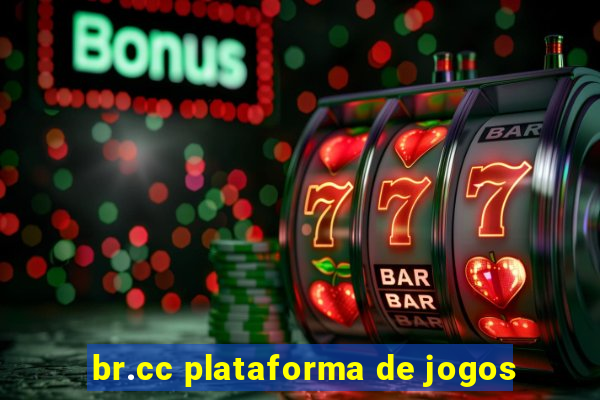 br.cc plataforma de jogos